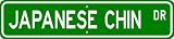 Japanese Chin STREET SIGN ~ High Quality Aluminum ~ Dog Lover