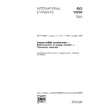 ISO 10258:1994, Copper sulfide concentrates -- Determination of copper content -- Titrimetric methods