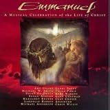 Emmanuel - A Musical Celebration of the Life of Christ