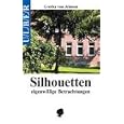 Silhouetten: eigenwillige Betrachtungen