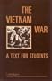 The Vietnam War: A text for students
