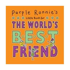 Purple Ronnie's Little Book for the World's Best Friend