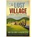 The Lost Village: In Search of a Forgotten Rural England