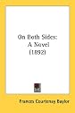 On both sides;: A novel,