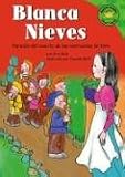 Blanca Nieves (Snow White): Versisn del Cuento de Los Hermanos Grimm (a Retelling of the Grimms Fairy Tale)