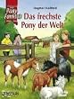 Der Pony-Fanclub. Das frechste Pony der Welt