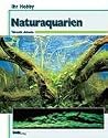 Naturaquarien, Ihr Hobby