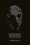 Enter night : Metallica : the biography