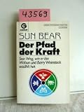 Produkt-Bild: Der Pfad der Kraft. Sein Weg, wie er ihn Wabun und Barry Weinstock erz&auml;hlt hat.