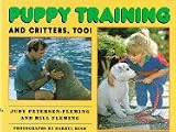 Puppy Training and Critters, Too!