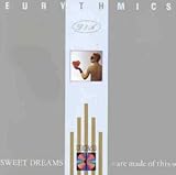 Sweet Dreams (Are Made of This)