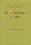 An Illustrated Edition of the History of the Heinrich Haar Family