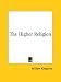 Book The Higher Religion