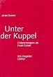 Unter der Kuppel: Erinnerungen an Paul Celan