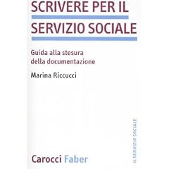 Scrivere per il servizio sociale. Guida alla stesura della documentazione