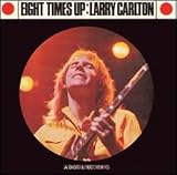 Revue Larry Carlton  / Eight Times Up