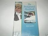 The bridegroom's handbook