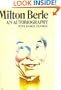 Milton Berle: An Autobiography
