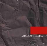 A Decade of Steely Dan A Decade of Steely Dan