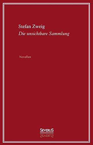 Die unsichtbare Sammlung. Novellen (German Edition)