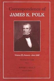 Correspondence of James K. Polk: Volume 9 January-June 1845 (Correspondence of James K Polk)