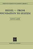 Hegel : from foundation to system