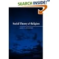 Social Theory and Religion by  James A. Beckford