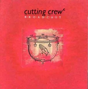 Cutting Crew - 1986 - Broadcast - Zortam Music