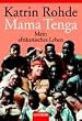 Mama Tenga: Mein afrikanisches Leben