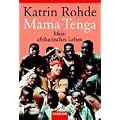 Mama Tenga: Mein afrikanisches Leben