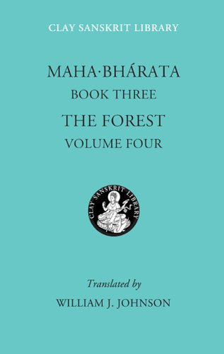 mahabharata book three volume 4 the forest clay sanskrit library