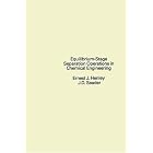Equilibrium-Stage Separation Operations in Chemical Engineering by Chemical engineering