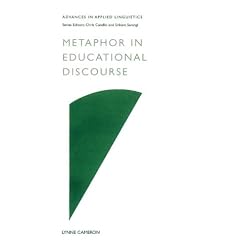 Metaphor in Educational Discourse (Advances in Applied Linguistics Series)