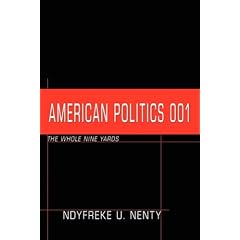 American Politics 001: The Whole Nine Yards