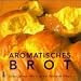 Bücher : Aromatisches Brot