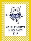 Company's Comin' Cousin Anamary's French Onion Soup