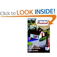 Let's Put on a Musical!: How to Choose the Right Show for Your School, Community, or Professional Theater