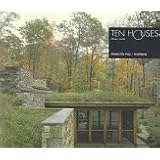 Ten Houses (Alfredo DeVido, Architects)