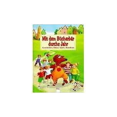 Mit dem B�cherb�r durchs Jahr. Geschichten, R�tsel, Spiele, Basteleien