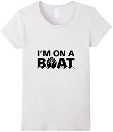 Women's I'm on a Boat, Parody, Funny and Humorous T-Shirt, Parody Small White