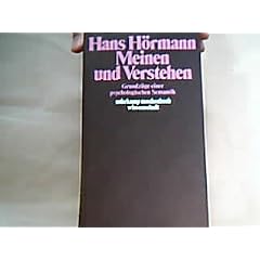 Meinen und Verstehen Grundz�ge einer psychologischen Semantik.