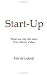 Start-Up: What We May Still Learn From Silicon Valley