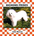 Bichons Frises (Murray, Julie, Dogs. Set V.)