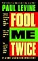 Fool Me Twice: A Jake Lassiter Mystery
