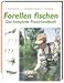 Forellenfischen: Das komplette
