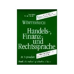 W�rterbuch der Handelssprache, Finanzsprache und Rechtssprache; Dictionary of Commercial, Financial and Legal Terms; Dic, Bd.2, Deutsch-Englisch-Franz�sisch