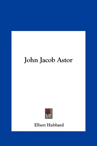 John Jacob Astor