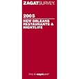 ZagatSurvey 2005 New Orleans Restaurants: With Bonus Nightlife Section (Zagatsurvey: New Orleans Restaurants)