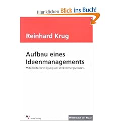 Aufbau eines Ideenmanagements. Mitarbeiterbeteiligung am Ver�nderungsprozess