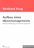 Aufbau eines Ideenmanagements. Mitarbeiterbeteiligung am Veränderungsprozess